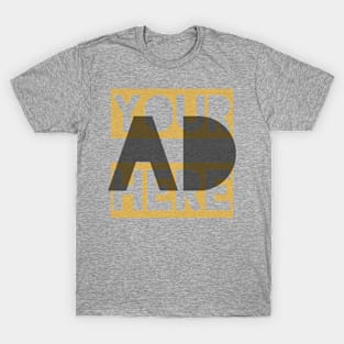 Your Ad Here T-Shirt